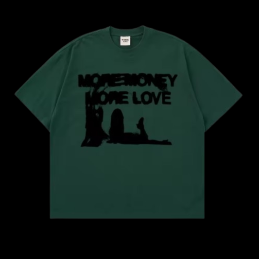 'MORE MONEY MORE LOVE' Tee